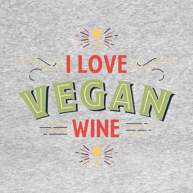 I Love Vegan Wine by kippygo